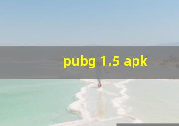 pubg 1.5 apk